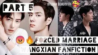 FORCED MARRIAGE 😠🔥(PART 5) ||  WANGXIAN FANFICTION IN HINDI EXPLAIN 🥰
