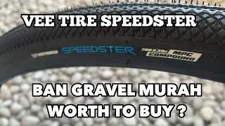 Ban Gravel Murah, Apakah Layak diBeli? | VEE TIRE SPEEDSTER