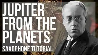 How to play Jupiter from The Planets (Thaxted) by Gustav Holst on Alto Sax (Tutorial)