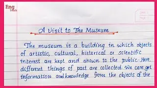 Essay on A Visit to The Museum | A Visit to Museum Essay in English | Essay Writing | Eng Teach