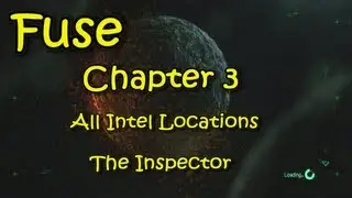 Fuse - All Intel Locations - The Inspector - Chapter 3