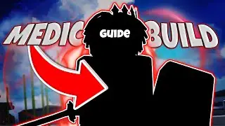 [Type Soul] How To Play MEDIC + The BEST Medic Build