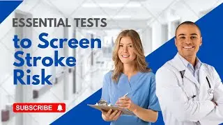 Essential Tests to Screen Stroke Risk