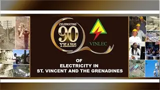 History of Electricity in St. Vincent and the Grenadines: Celebrating 90 yrs of socio development