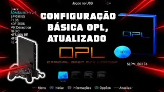 COMO CONFIGURAR OPL, ATUALIZADO - PARA INICIANTES | PS2
