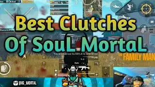 SouL Mortal Top 1 VS 4 Clutches | Killing Montage