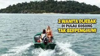 2 WANITA DIJEBAK DI PULAU KOSONG TAK BERPENGHUNI