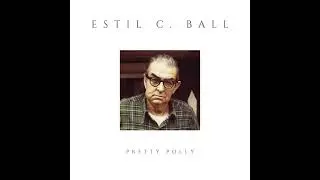Estil C. Ball - Pretty Polly (restored audio)