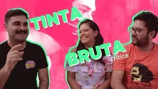 TINTA BRUTA &eacute; maravilhoso | cr&iacute;tica ft Paulo Proen&ccedil;a (com alguns spoilers)