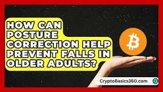 How Can Posture Correction Help Prevent Falls in Older Adults? | Senior Fitness Simplified News