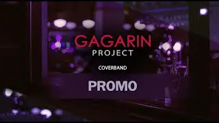 PROMO Video - Кавер-группа GAGARIN Project