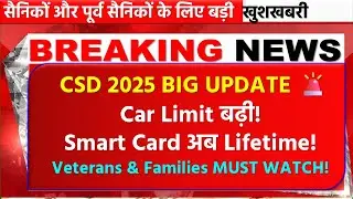 🔥CSD 2025 Updates | Car Buying Limit, Smart Card Lifetime, EV Quota | Veterans & Families Must Watch