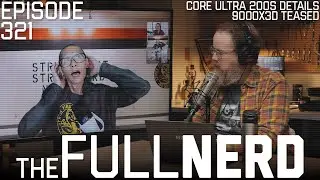 Full Arrow Lake Details, 9000X3D Teased, & More | The Full Nerd ep. 321