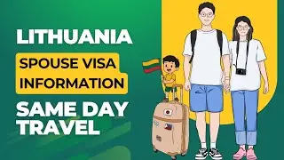 Lithuania Spouse Visa Information| Can You  Travel with your spouse on Same Day?