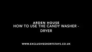 Arden House - How to use the Candy washer - dryer