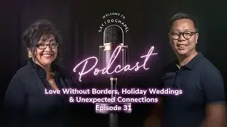 Love Without Borders, Holiday Weddings & Unexpected Connections | Say I Do Podcast &ndash; Ep. 31