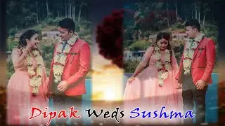 ❤Dipak & Sushma❤