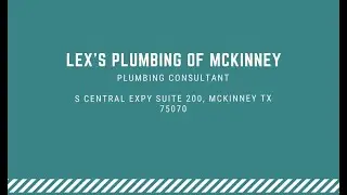 Lex's Plumbing of McKinney - 15th Street Village - (469) 362-5397