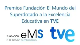 Premios Fundaci&oacute;n El Mundo del Superdotado en TVE1