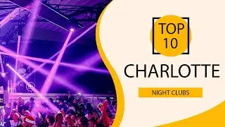 Top 10 Best Night Clubs to Visit in Charlotte, North Carolina | USA - English