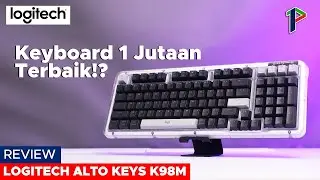 Keyboard terbaik di 1 jutaan?! Logitech Alto Keys K98M Review Indonesia