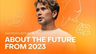 Leсture №16. Fedor Ovchinnikov, DAO DODO. About the future from 2023