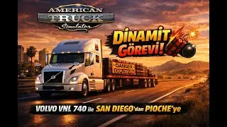 Patlayıcı Sevkiyatı! | ATS Volvo VNL 740