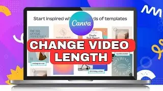 How to Change Video Length in Canva 2024?