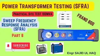 SFRA Testing: Ensuring 100 MVA Transformer Integrity || FRANO 800 || Power Transformer SFRA