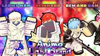 Reinhard | Ram and Rem | Ladies Man C&oacute; XỨNG Đ&Aacute;NG Sở Hữu Trong Update 75 Anime Last Stand????!!!!!!