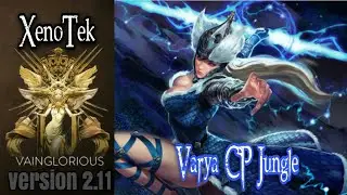 XenoTek | Varya CP Jungle - Vainglory hero gameplay from a pro player