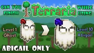 Terraria, but Abigail is my only minion