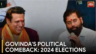 Bollywood Star Govinda Re-Enters Politics with Shiv Sena for 2024 Lok Sabha Elections | India Today