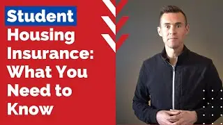 Student Housing Insurance: What You Need to Know
