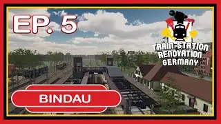 Train Station Renovation Germany DLC | EP 5 | Bindau | Light Commentary