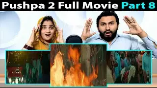 Pushpa 2 - The Rule Full Movie | Allu Arjun | Rashmika Mandanna Pak Hindu Movies Reaction Part 8