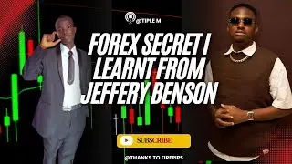 FOREX SECRET I LEARNT FROM JEFFERY BENSON