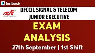 DFCCIL Signal and Telecommunications Junior Executive Analysis 2021 | 27 September  Exam Review