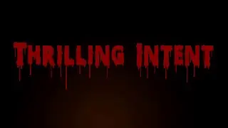 Thrilling Intent and The Village of Corpses (PART 1)