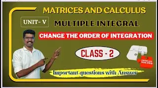 Change the order of integration | Class II |  Multiple Integrals Engineering Mathematics 1