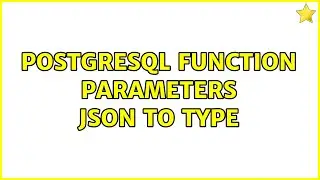 PostgreSQL function parameters JSON to TYPE