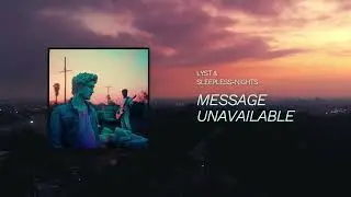 Lyst & Sleepless-Nights - Message Unavailable (Official)