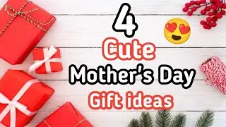 4 Amazing Homemade Mother's Day Gift Ideas During Lockdown | Mother's Day Gifts | DIY Mother's Gift