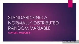 Standardizing a Normal Distributed Random Variable
