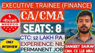 Freshers CA & CMA Vacancies in NEEPCO (Govt./PSU)