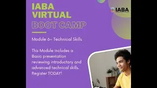 2022 IABA Virtual Boot Camp- Session 6 (Technical Skills)