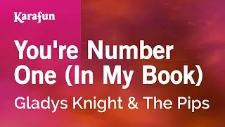 You're Number One (In My Book) - Gladys Knight & The Pips | Karaoke Version | KaraFun