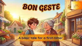 Bon Geste -  Learn French With Stories - Improve French Listening - Stories A1/A2 level - Shadowing