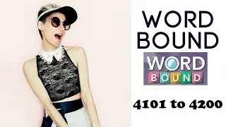 Word Bound Level 4101 to 4200