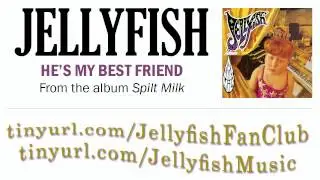 Jellyfish - He's My Best Friend